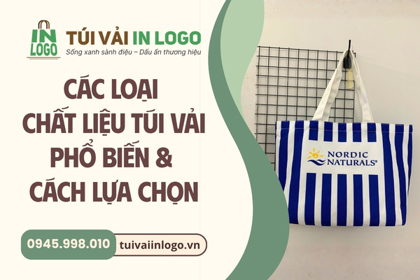 Các loại chất liệu túi vải phổ biến và cách lựa chọn làm quà tặng doanh nghiệp