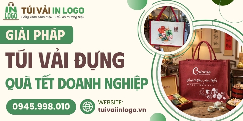 Giải pháp túi vải đựng quà tết cho doanh nghiệp đẹp, trang trọng, ý nghĩa