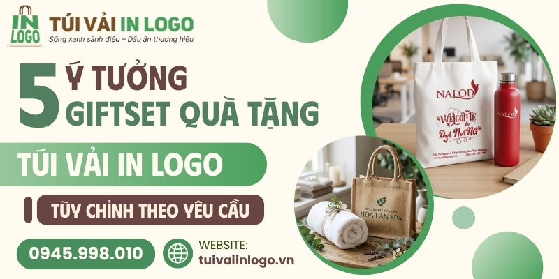 Top 5 ý tưởng giftset quà tặng sáng tạo với túi vải in logo