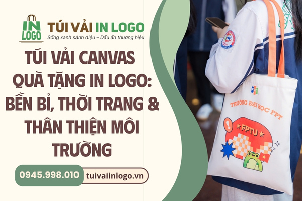 Túi vải canvas quà tặng in logo bền bỉ, thời trang, thân thiện môi trường