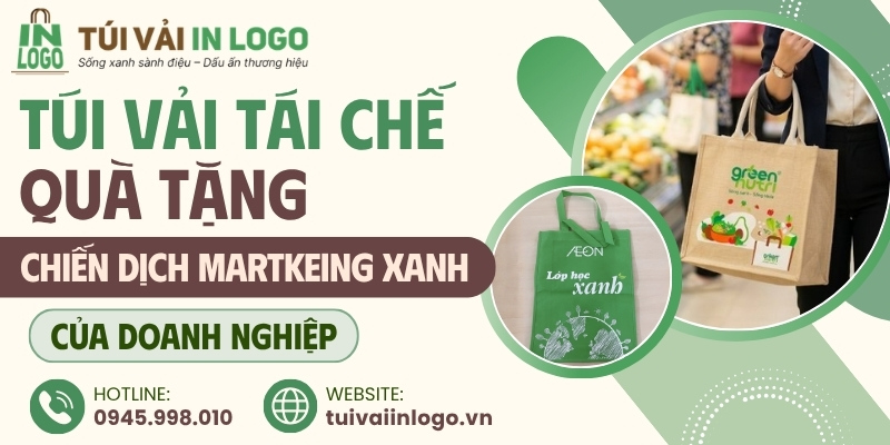 Túi vải tái chế trong các chiến dịch marketing xanh của doanh nghiệp